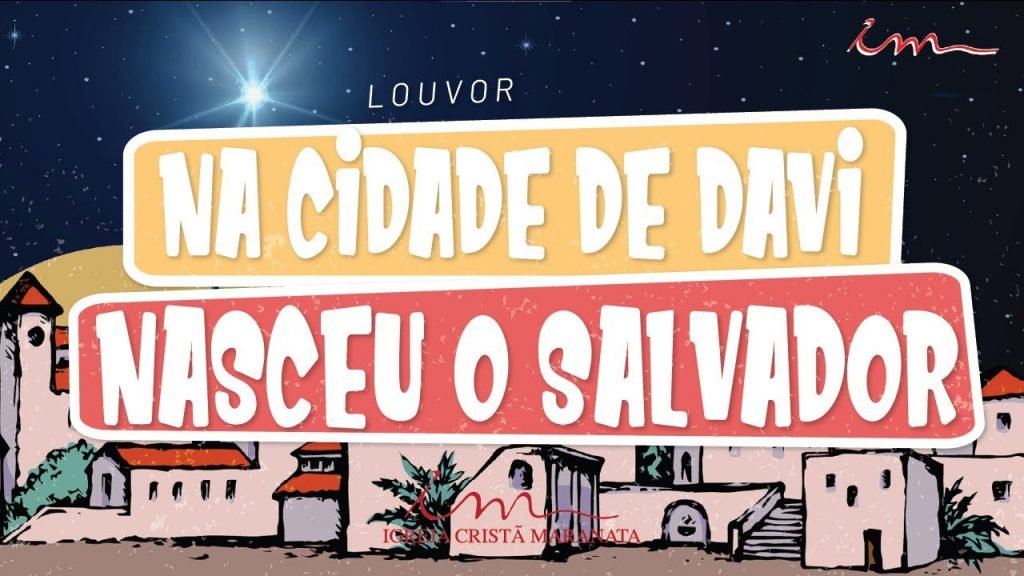 CIAs Maranata – Na Cidade De Davi Nasceu O Salvador – CIAs Maranata